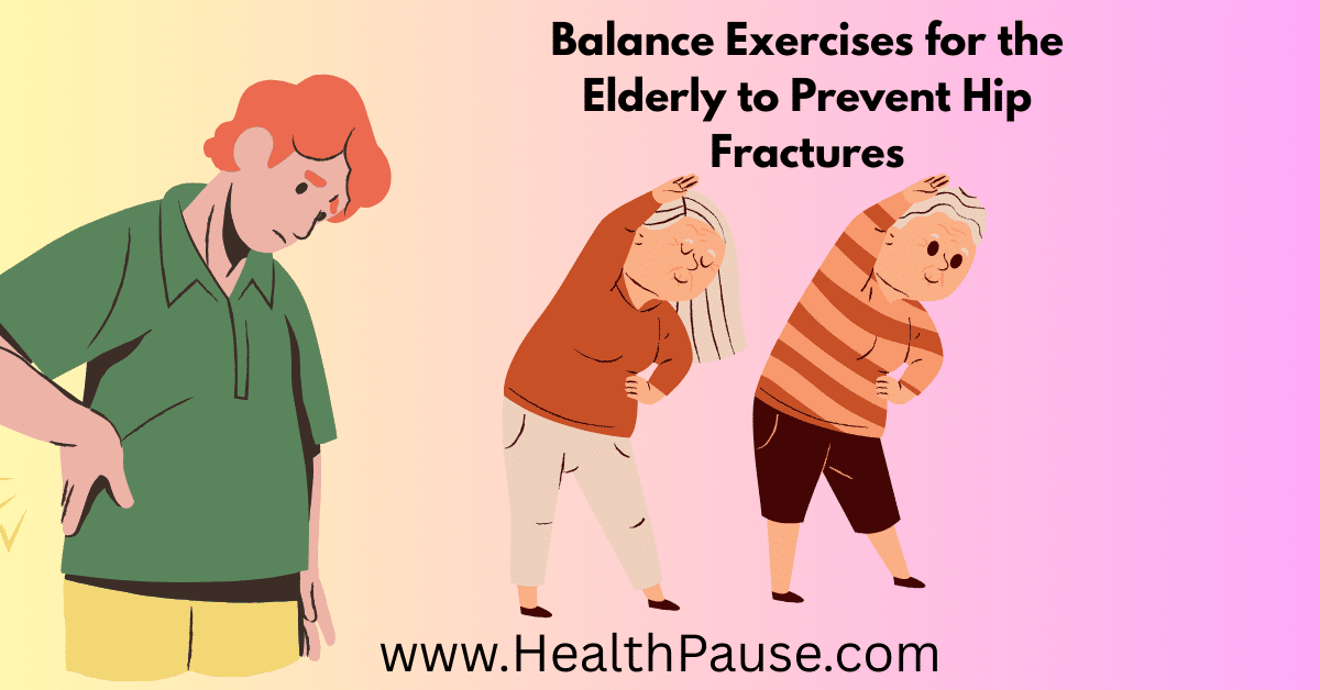 Balance Exercises for the Elderly to Prevent Hip Fractures